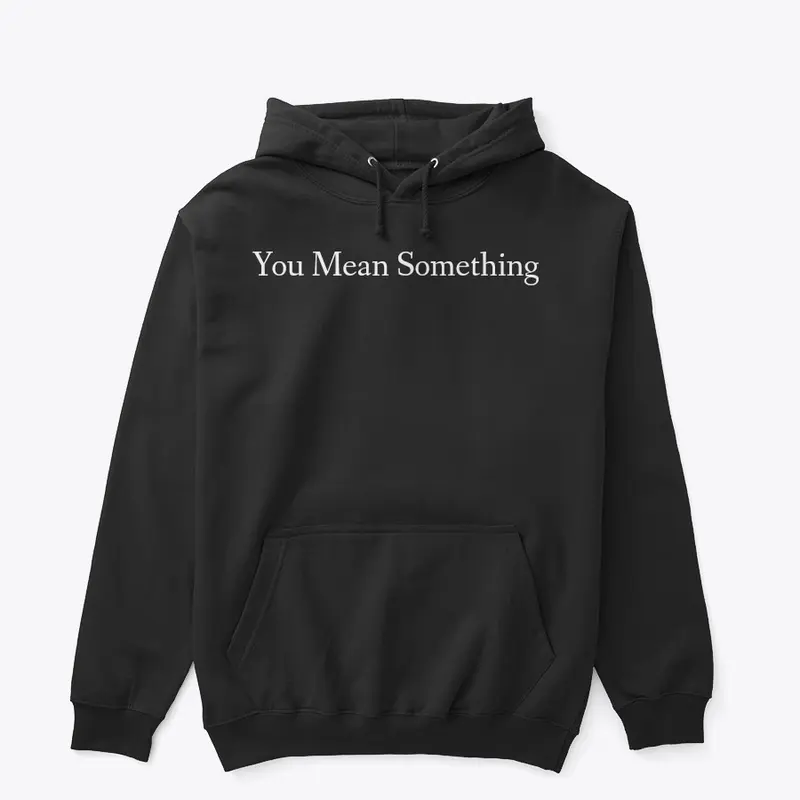 You Mean Something 