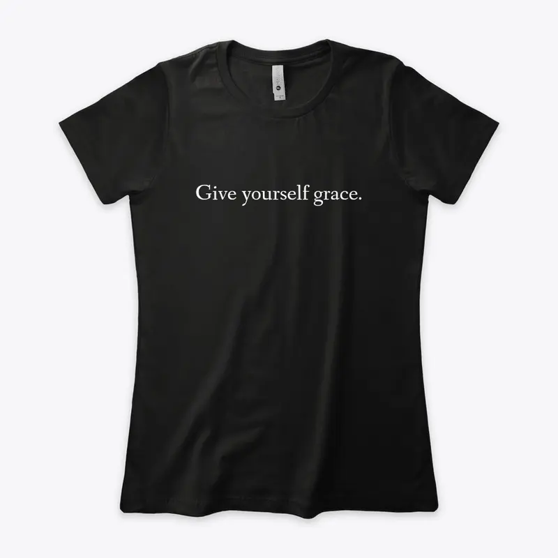 Give Yourself Grace